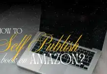 How to Self Publish a Book on Amazon: Easy Step-by-Step Guide for Beginners How to Self Publish a Book on Amazon