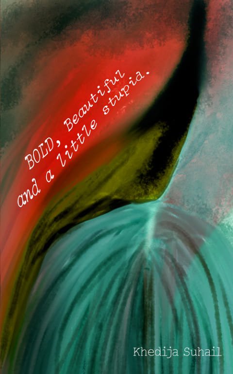 Bold, Beautiful and a Little Stupid- Self-Reflection Poetry Book