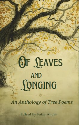 Cover of Of Leaves and Longings - Poetry Anthology Book on Trees by Daastan
