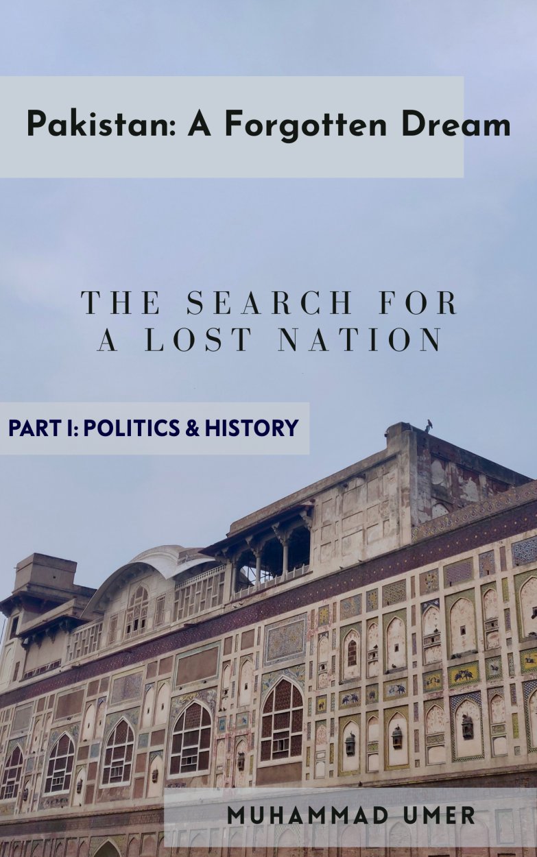 Pakistan, A Forgotten Dream- Pakistan history book      