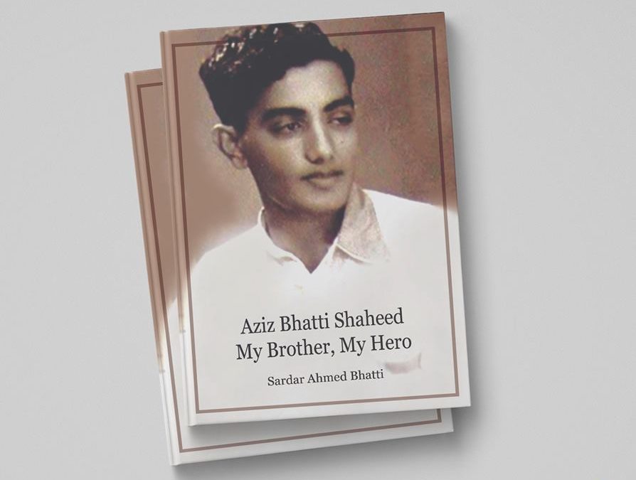 Aziz Bhatti Shaheed: My Brother, My Hero: Book Review
